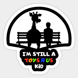 I’m Still A Toysrus Kid (Male) Sticker